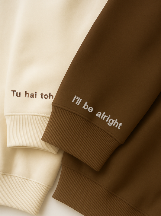 Tu hai toh I'll be Alright Embroidered Hoodie & Sweatshirt Combo-EM-0011