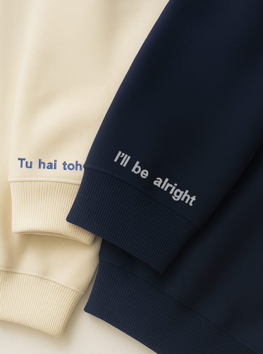 Tu hai toh I'll be Alright Embroidered Hoodie & Sweatshirt Combo-EM-0011